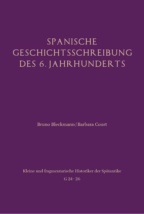 Produktbild: Spanische Geschichtsschreibung des 6. Jahrhunderts