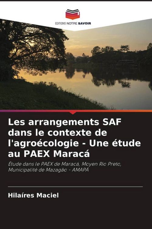 Produktbild: Les arrangements SAF dans le contexte de l'agro&eacute;cologie - Une &eacute;tude au PAEX Marac&aacute;