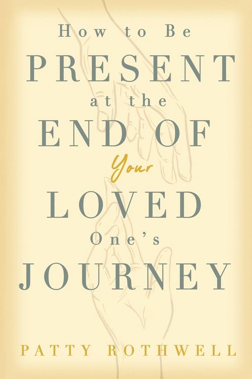 Produktbild: How to be Present at the End of Your Loved One's Journey