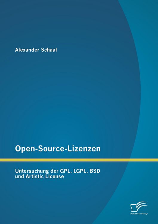 Produktbild: Open-Source-Lizenzen: Untersuchung der GPL, LGPL, BSD und Artistic License