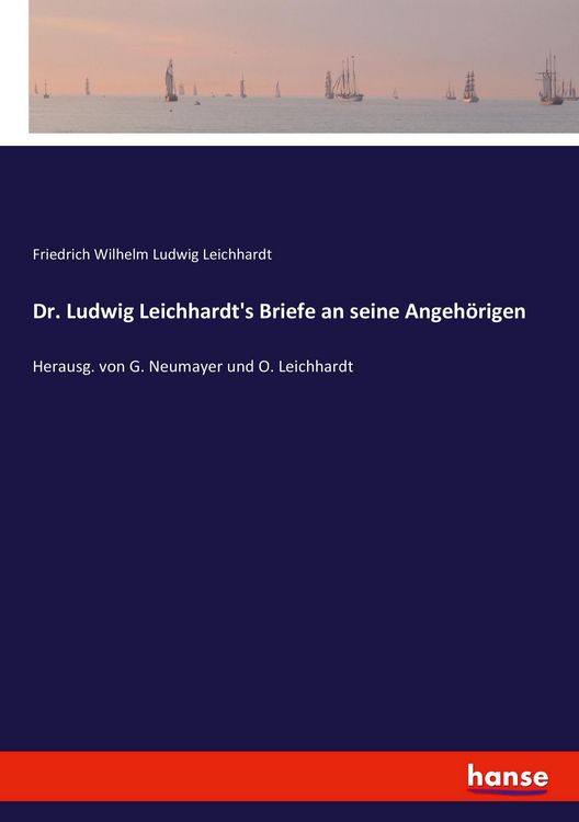 Produktbild: Dr. Ludwig Leichhardt's Briefe an seine Angeh&ouml;rigen