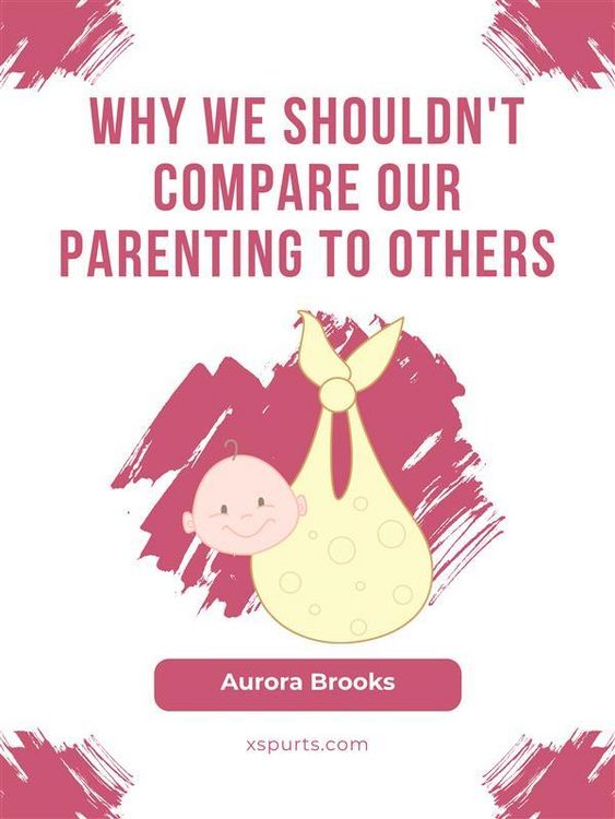 Produktbild: Why We Shouldn't Compare Our Parenting to Others