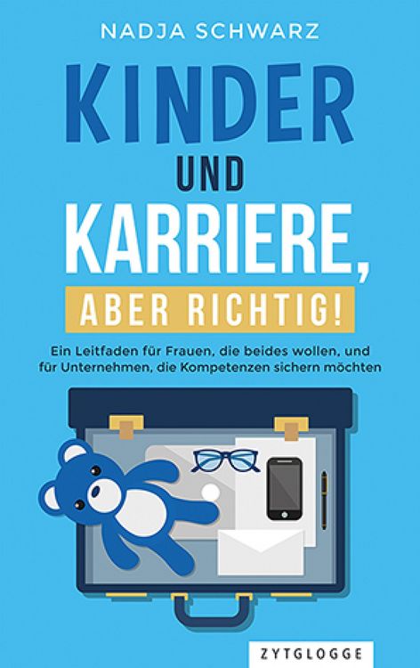 Produktbild: Kinder und Karriere, aber richtig!