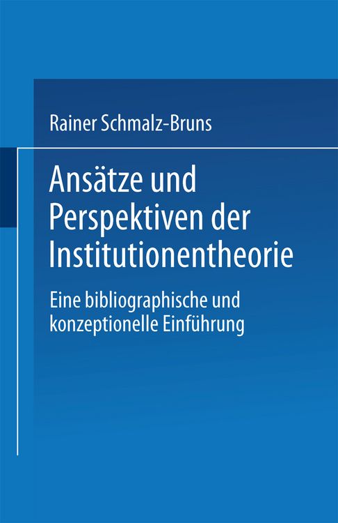 Produktbild: Ans&auml;tze und Perspektiven der Institutionentheorie