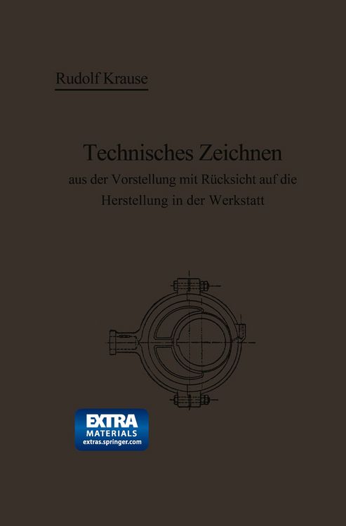 Produktbild: Technisches Zeichnen aus der Vorstellung mit R&uuml;cksicht auf die Herstellung in der Werkstatt