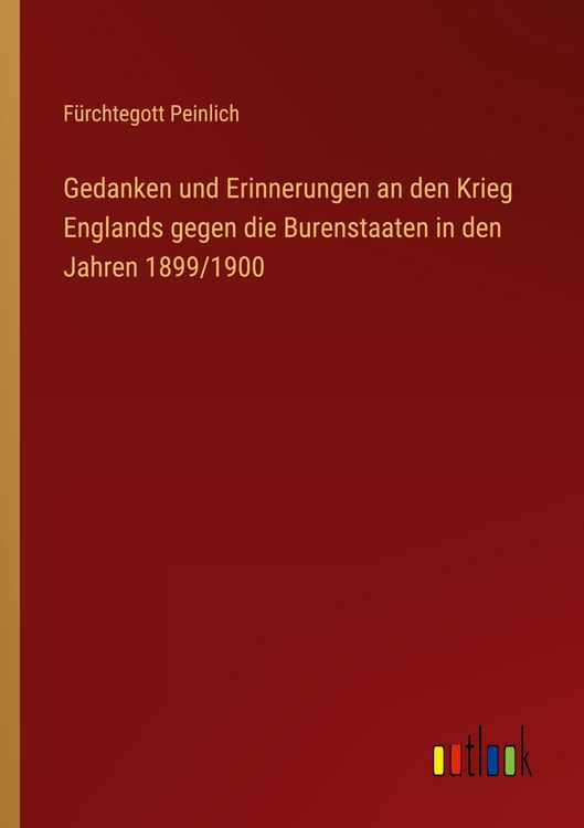 Produktbild: Gedanken und Erinnerungen an den Krieg Englands gegen die Burenstaaten in den Jahren 1899/1900