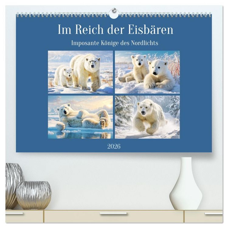 Produktbild: Im Reich der Eisb&auml;ren. Imposante K&ouml;nige des Nordlichts (hochwertiger Premium Wandkalender 2026 DIN A2 quer), Kunstdruck in Hochglanz