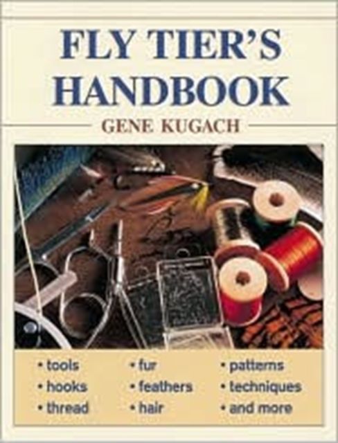 Produktbild: Kugach, G: Fly Tier's Handbook