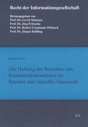 Produktbild: Die Haftung der Betreiber von Kommunikationsforen im Internet und virtuelles Hausrecht