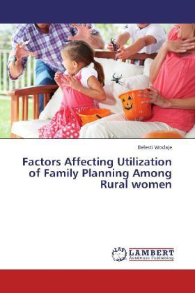Produktbild: Wodaje, B: Factors Affecting Utilization of Family Planning