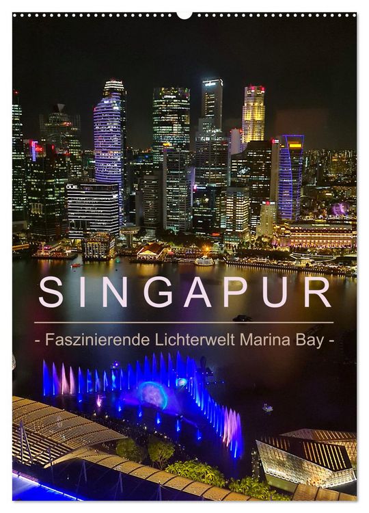 Produktbild: Singapur - Faszinierende Lichterwelt Marina Bay (Wandkalender 2026 DIN A2 hoch), CALVENDO Monatskalender