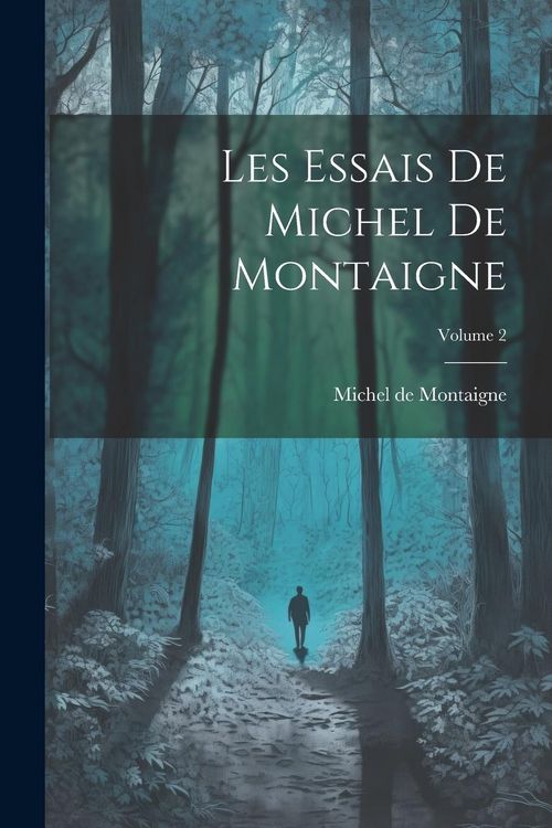 Produktbild: Les Essais de Michel de Montaigne; Volume 2