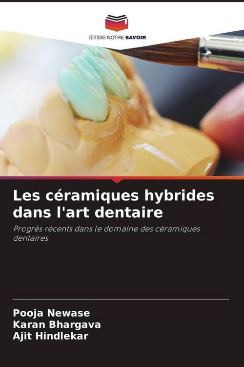 Produktbild: Les c&eacute;ramiques hybrides dans l'art dentaire
