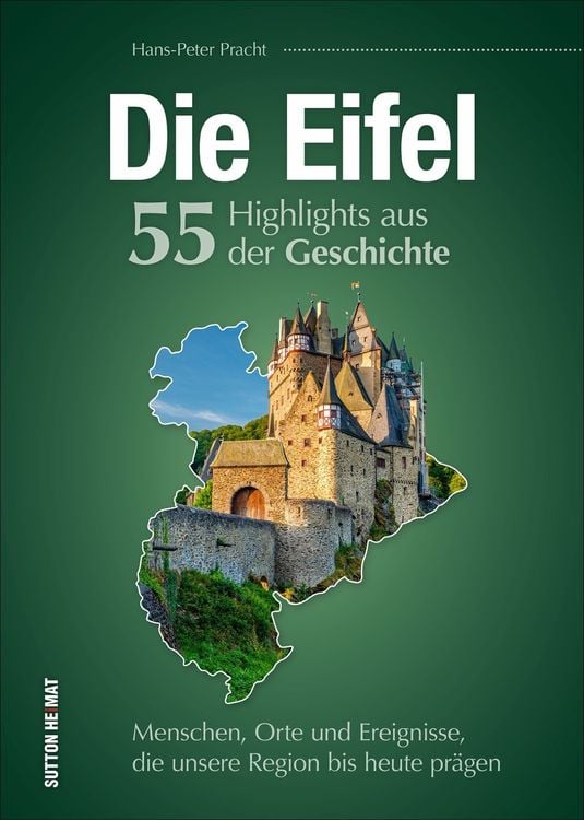 Produktbild: Die Eifel. 55 Highlights aus der Geschichte