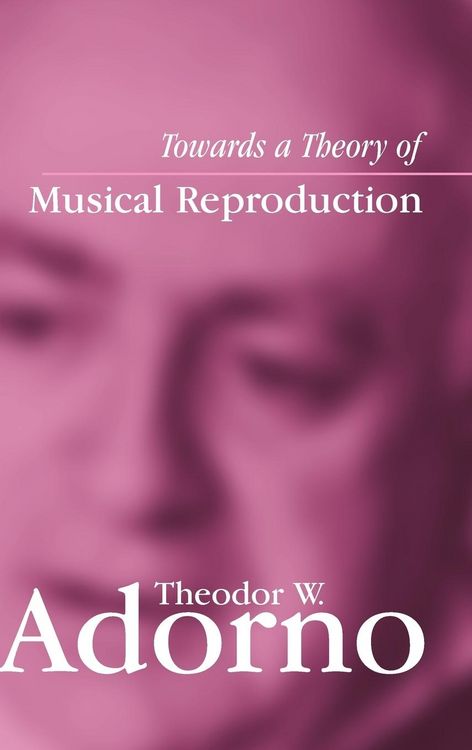 Produktbild: Towards a Theory of Musical Reproduction