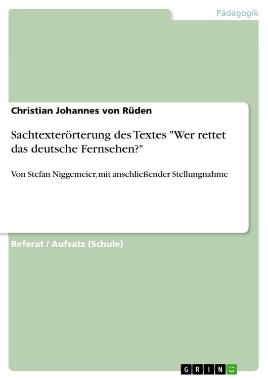 Produktbild: Sachtexter&ouml;rterung des Textes "Wer rettet das deutsche Fernsehen?" von Stefan Niggemeier, mit anschlie&szlig;ender Stellungnahme