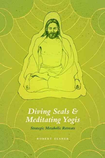 Produktbild: Elsner, R: Diving Seals and Meditating Yogis - Strategic Met