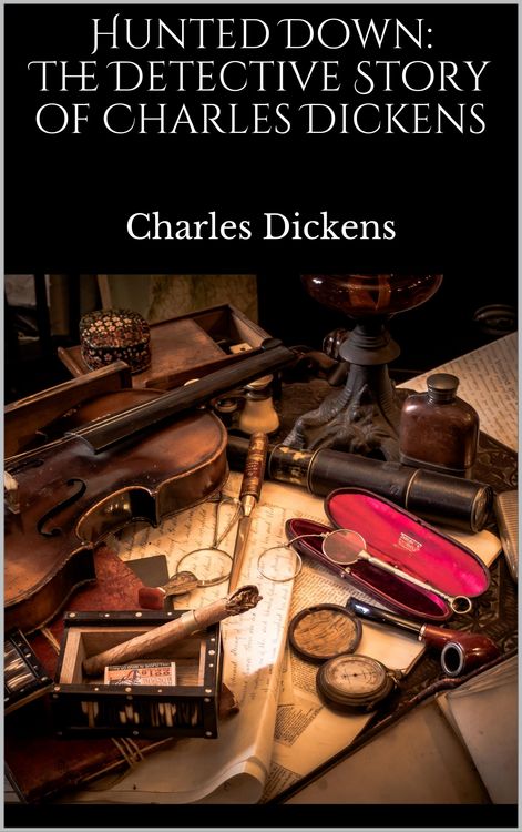 Produktbild: Hunted Down: The Detective Story of Charles Dickens