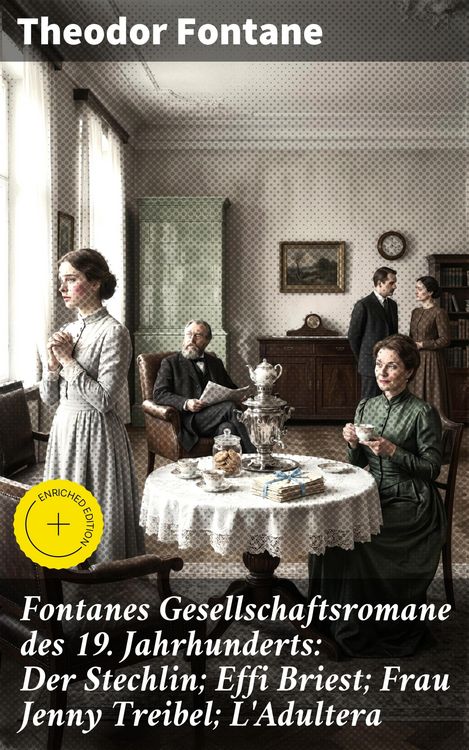 Produktbild: Fontanes Gesellschaftsromane des 19. Jahrhunderts: Der Stechlin; Effi Briest; Frau Jenny Treibel; L'Adultera