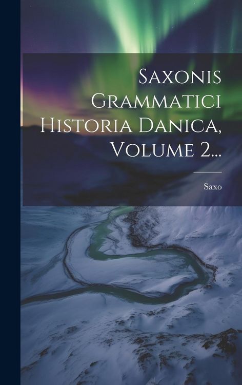 Produktbild: Saxonis Grammatici Historia Danica, Volume 2...