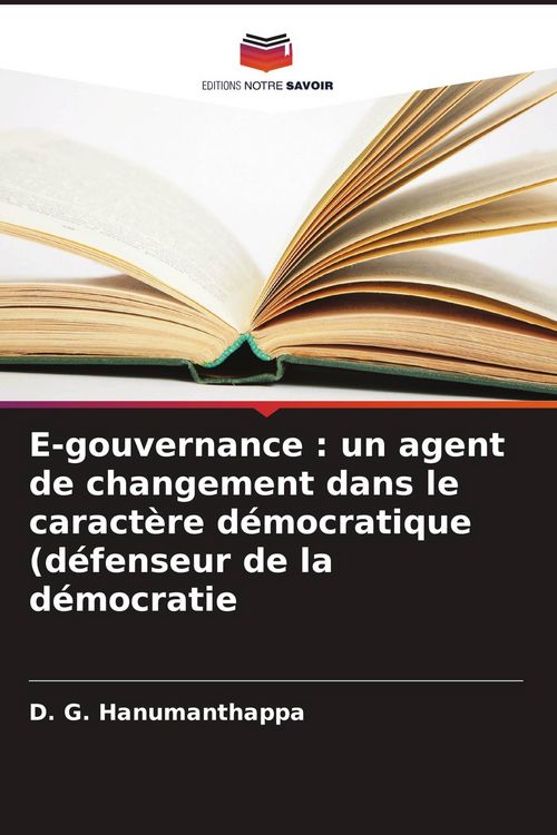Produktbild: E-gouvernance : un agent de changement dans le caract&egrave;re d&eacute;mocratique (d&eacute;fenseur de la d&eacute;mocratie