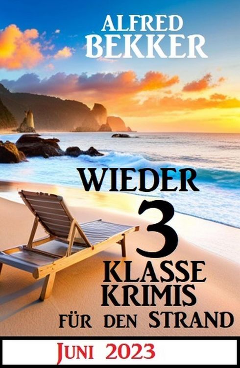 Produktbild: Wieder 3 Klasse Krimis f&uuml;r den Strand Juni 2023