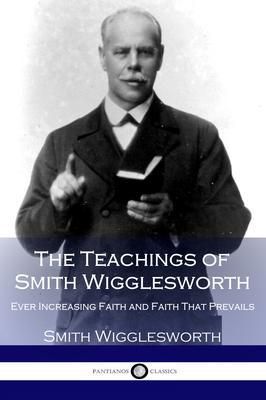 Produktbild: The Teachings of Smith Wigglesworth