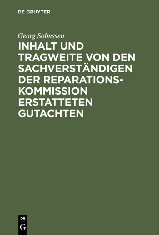 Produktbild: Inhalt und Tragweite von den Sachverst&auml;ndigen der Reparationskommission erstatteten Gutachten