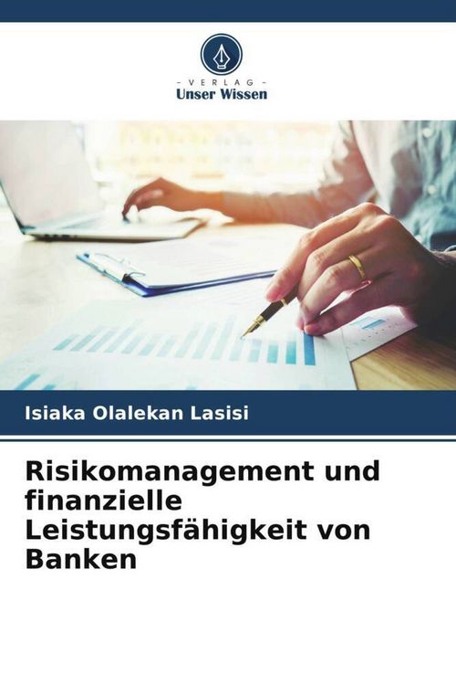 Produktbild: Risikomanagement und finanzielle Leistungsf&auml;higkeit von Banken