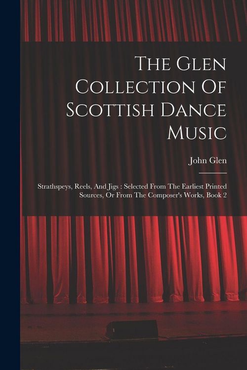 Produktbild: The Glen Collection Of Scottish Dance Music
