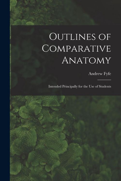 Produktbild: Outlines of Comparative Anatomy: Intended Principally for the Use of Students