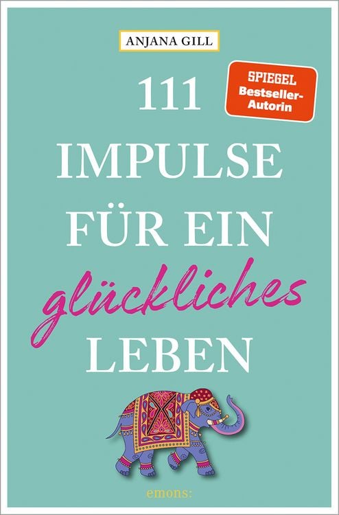 Produktbild: 111 Impulse f&uuml;r ein gl&uuml;ckliches Leben