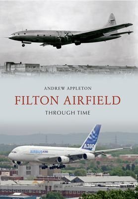 Produktbild: Filton Airfield Through Time