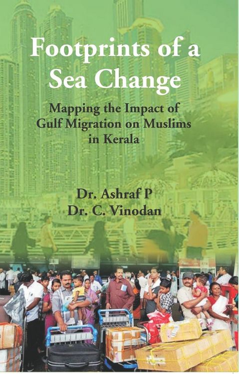 Produktbild: Footprints Of A Sea Change: Mapping the Impact of Gulf Migration on Muslims in Kerala