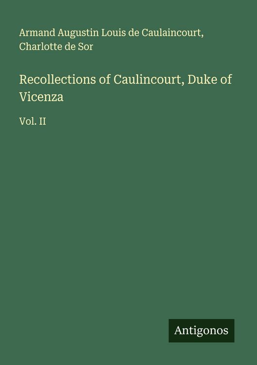 Produktbild: Recollections of Caulincourt, Duke of Vicenza