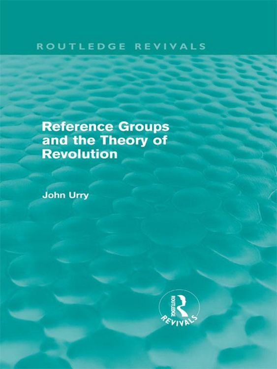 Produktbild: Reference Groups and the Theory of Revolution (Routledge Revivals)