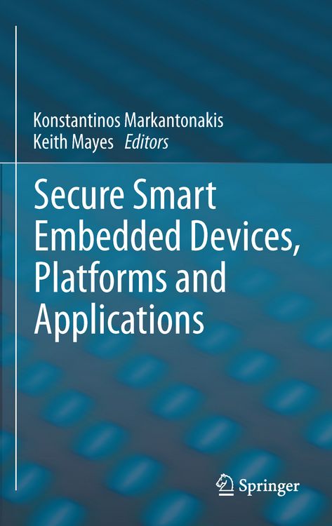 Produktbild: Secure Smart Embedded Devices, Platforms and Applications