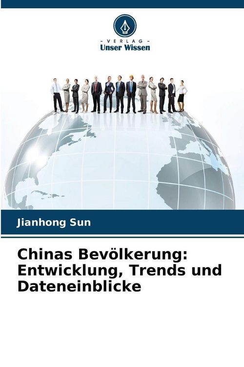 Produktbild: Chinas Bev&ouml;lkerung: Entwicklung, Trends und Dateneinblicke