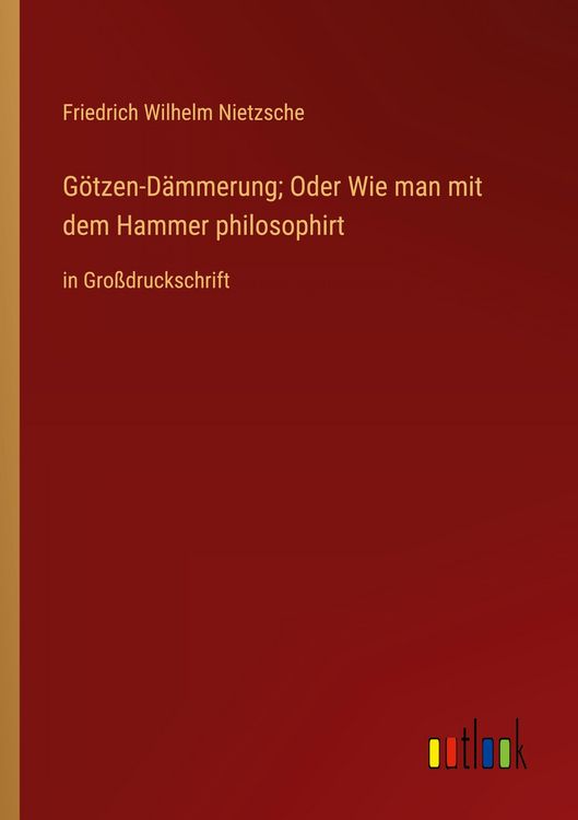 Produktbild: G&ouml;tzen-D&auml;mmerung; Oder Wie man mit dem Hammer philosophirt