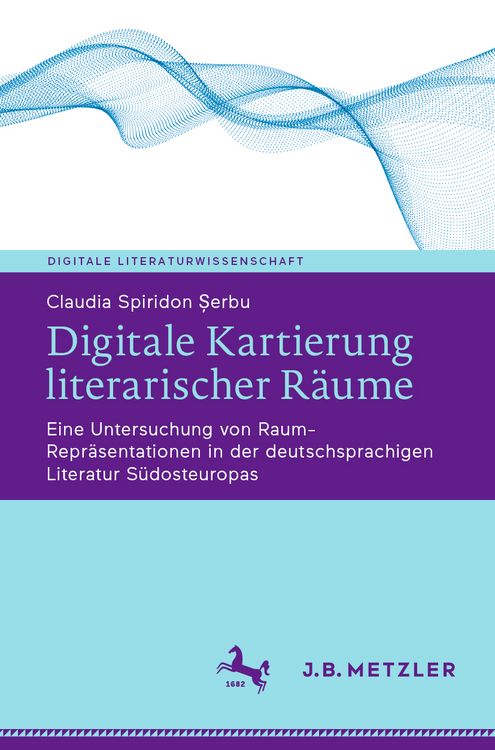 Produktbild: Digitale Kartierung literarischer R&auml;ume