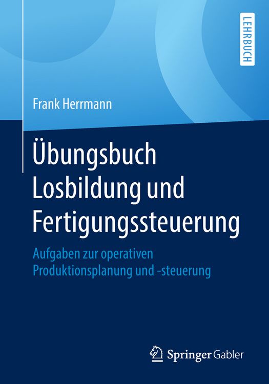 Produktbild: &Uuml;bungsbuch Losbildung und Fertigungssteuerung