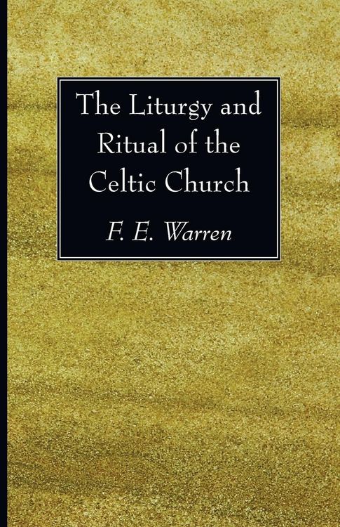 Produktbild: The Liturgy and Ritual of the Celtic Church