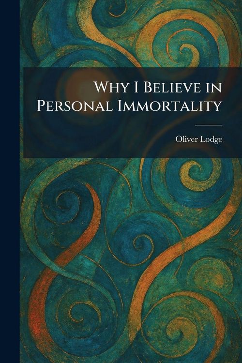 Produktbild: Why I Believe in Personal Immortality