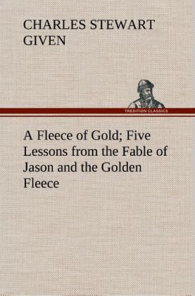 Produktbild: A Fleece of Gold Five Lessons from the Fable of Jason and the Golden Fleece