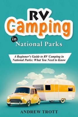 Produktbild: RV Camping in National Parks: A Beginner's Guide to RV Camping in National Parks