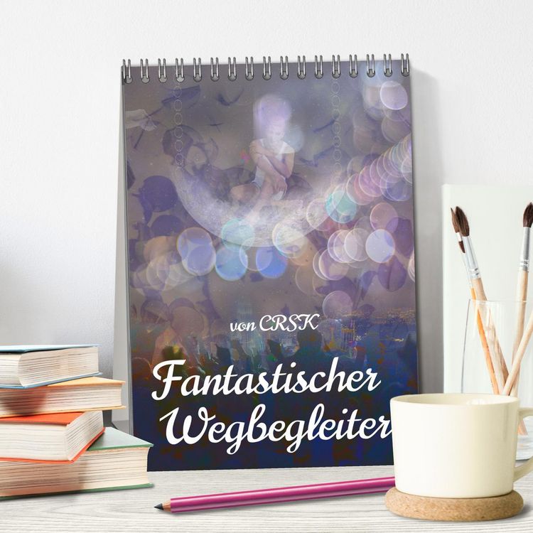 Produktbild: Fantastischer Wegbegleiter (Tischkalender 2026 DIN A5 hoch), CALVENDO Monatskalender
