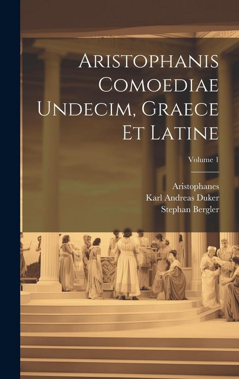 Produktbild: Aristophanis Comoediae Undecim, Graece Et Latine; Volume 1