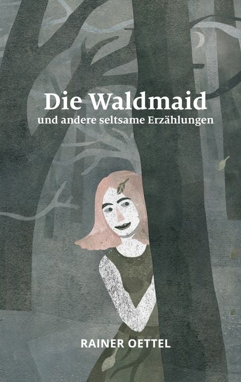 Produktbild: Die Waldmaid und andere seltsame Erz&auml;hlungen