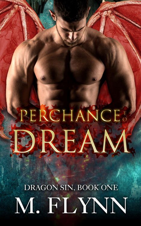 Produktbild: Perchance to Dream: Dragon Sin #1 (Dragon Shifter Romance)