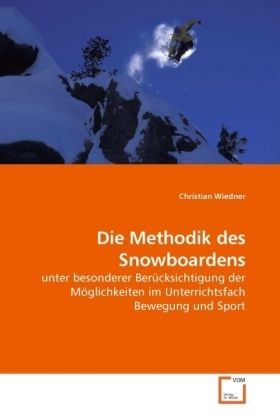 Produktbild: Wiedner, C: Die Methodik des Snowboardens